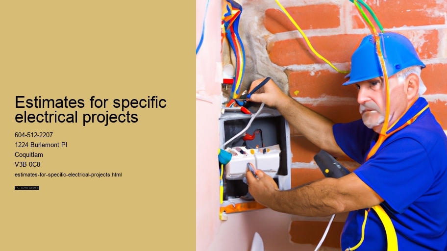 Estimates for specific electrical projects